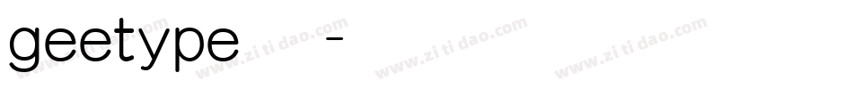 geetype 准圆字体转换
